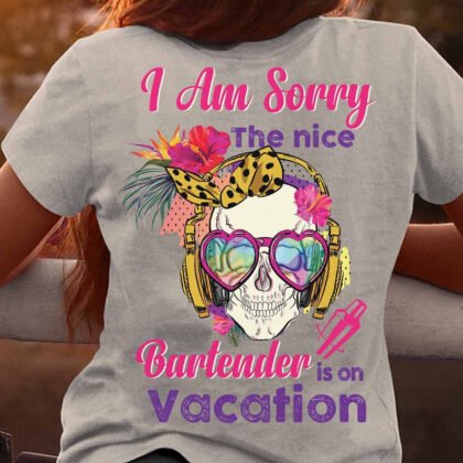 The Nice Bartender is on Vaction