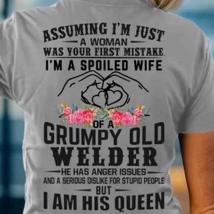 Spoiled Wife Grumpy Old Welder Apparel - Funny Welding