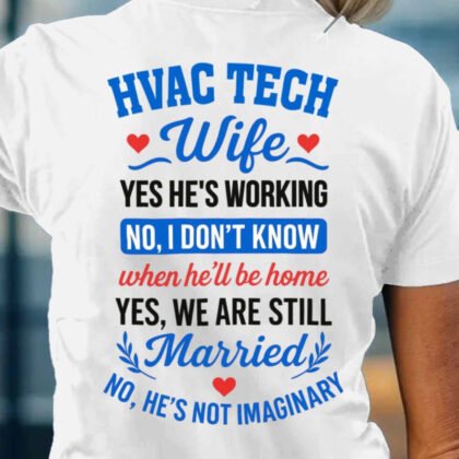 HVAC Tech Wife Quote Apparel - Funny Marriage