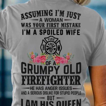 Spoiled Wife Grumpy Old Firefighter Apparel - Wife