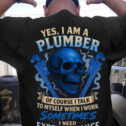Yes I Am A Plumber Apparel - Expert Advice Skull